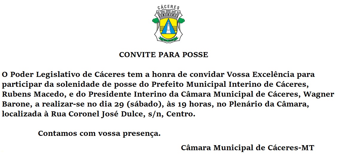 CONVITE: Sessão Solene de Posse do Prefeito Interino de Cáceres e do Presidente Interino da Câmara neste sábado, às 19h